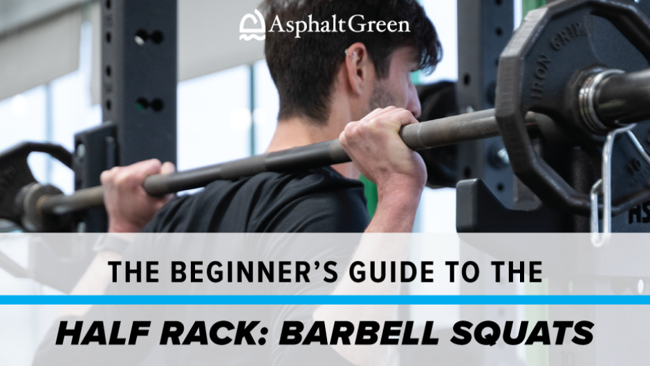The Beginner’s Guide to the Half Rack: Barbell Back Squats