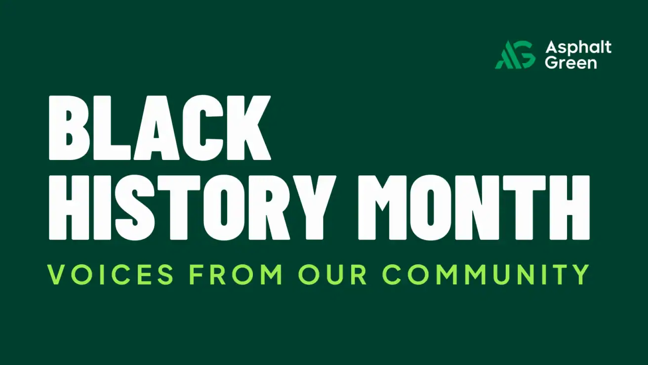 A green graphic with bold white text reads "Black History Month." Smaller green text below says "Voices from Our Community." The Asphalt Green logo is in the top right corner.
